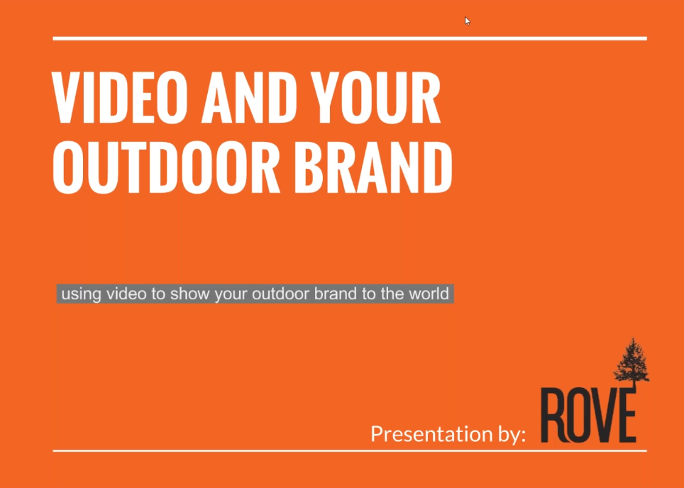 WEBINAR – Video And Your Outdoor Brand